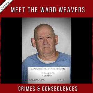 Serial Killer Ward Weaver Jr.