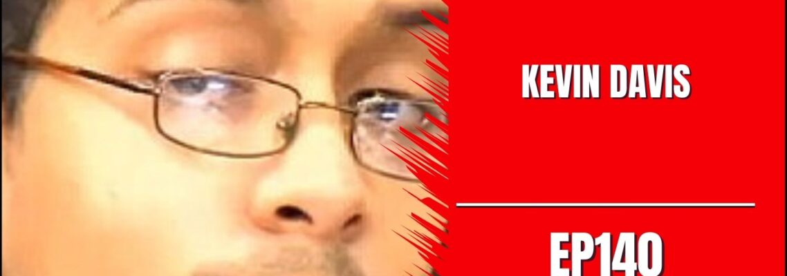 KEVIN DAVIS PODCAST